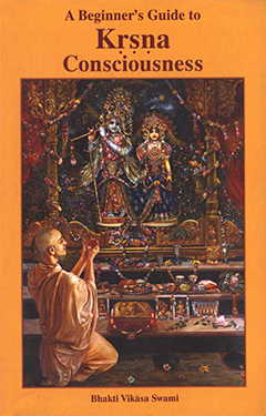 A Beginner’s Guide to Krsna Consciousness